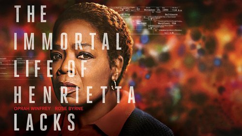 Henrietta Lacks, played by Oprah Winfrey