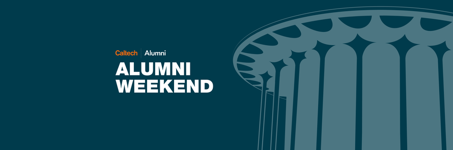 Caltech Alumni Weekend 2025