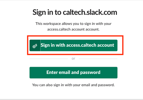 Slack, login with access.caltech button