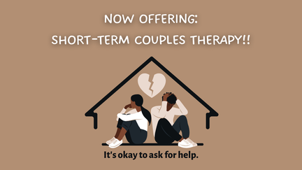 Now offering: Short-term couples Therapy! It's okay to ask for help.